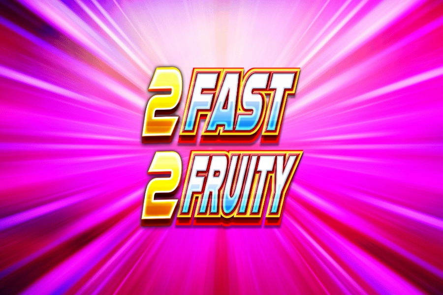 19862 2 fast 2 fruity